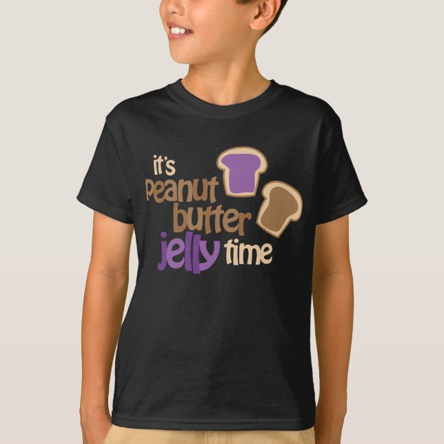 It's Peanut Butter Jelly Time T-Shirt (Front)
