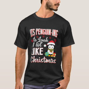 It'S Penguin-Ing To Look A Lot Like Penguin T-Shirt