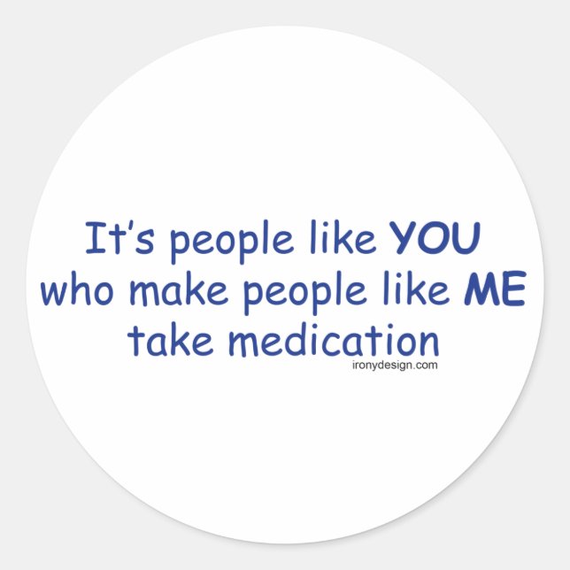 It's People Like You Classic Round Sticker (Front)
