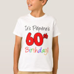 It's Pepere's 60th Birthday T-Shirt<br><div class="desc">It's Pepere's 60th Birthday cute design. A great design for a grandson or granddaughter to wear when their French Grandfather turns sixty. Let a boy or girl celebrate a French Grandpa's 60th birthday with this cute design. Great for a 60th milestone party.</div>