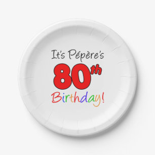 It's Pepere's 80th Birthday French Grandpa Paper Plate