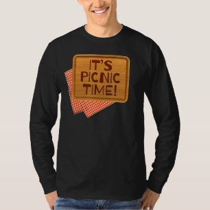 It's Picnic Time Picnic Outdoor Meal T-Shirt