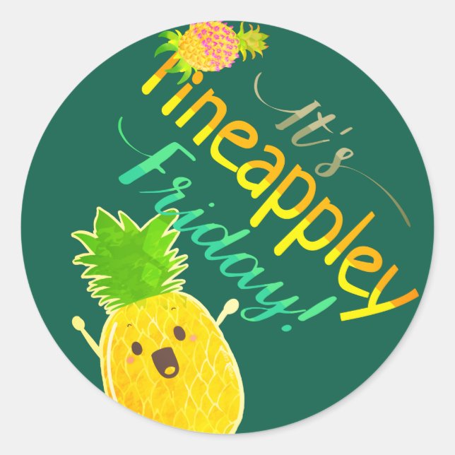 It's Pineappley Friday - Punny Garden Classic Roun Round Sticker (Front)