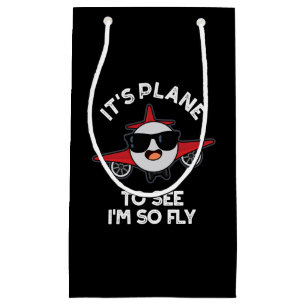 It's Plane To See I'm So Fly Aeroplane Pun Dark BG Small Gift Bag