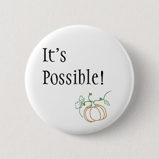 It's Possible Button