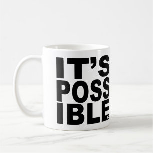 It's Possible Coffee Mug