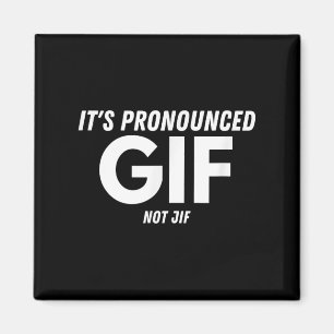 Its Pronounced Gif Not Jif Funny Text Ironic Inter Magnet