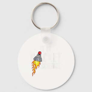 Its Racket Science Graphic Badminton Player Shuttl Key Ring