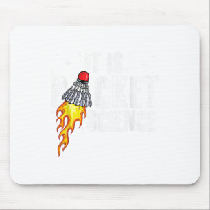 Its Racket Science Graphic Badminton Player Shuttl Mouse Mat