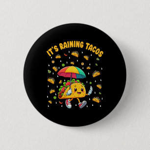 It's Raining Tacos Funny Taco Lovers Kids Girls Bo 6 Cm Round Badge