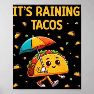 It's Raining Tacos Funny Taco Lovers Kids Girls Bo Poster