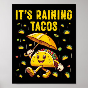 It's Raining Tacos Funny Taco Lovers Kids Girls Bo Poster