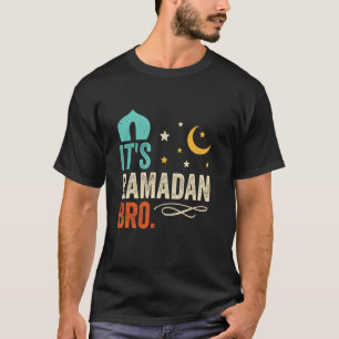 It's Ramadan Bro - Ramadan Kareem Fasting T-Shirt