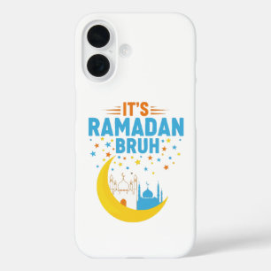 It's Ramadan Bruh Muslim Ramadan Mubarak Eid Men  iPhone 16 Case
