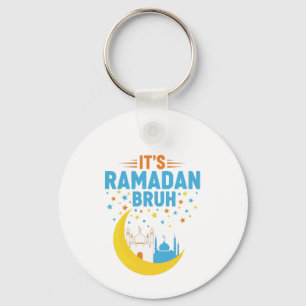 It's Ramadan Bruh Muslim Ramadan Mubarak Eid Men Key Ring