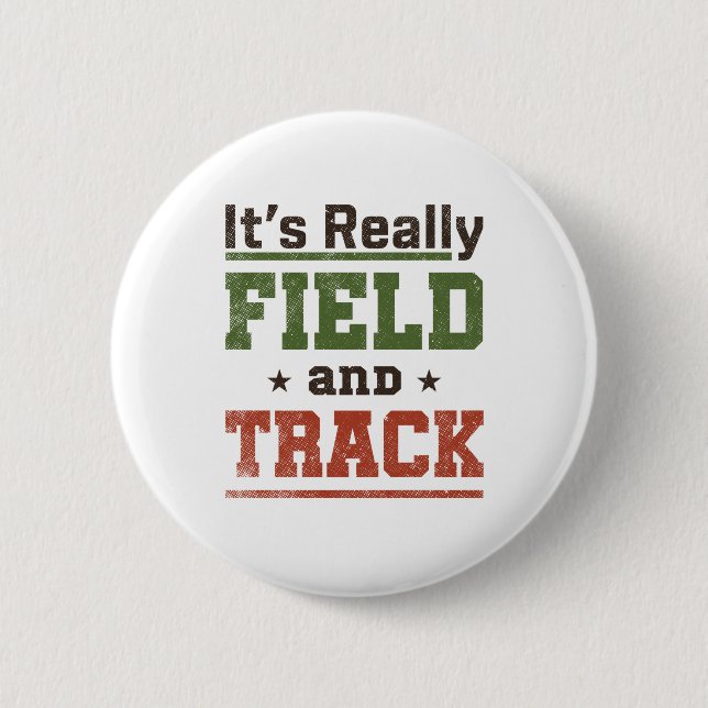 It's Really Field and Track Funny Athlete 6 Cm Round Badge (Front)