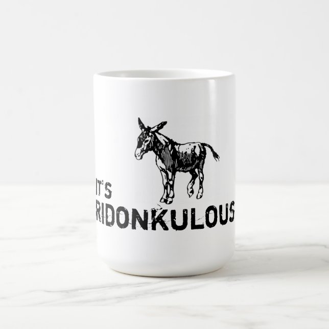 It's Ridonkulous coffee cup mug (Center)