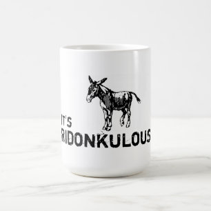 It's Ridonkulous coffee cup mug