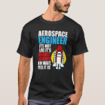 It's Rocket Science Aerospace Engineer Engineering T-Shirt<br><div class="desc">It's Rocket Science Aerospace Engineer Engineering Graphic</div>