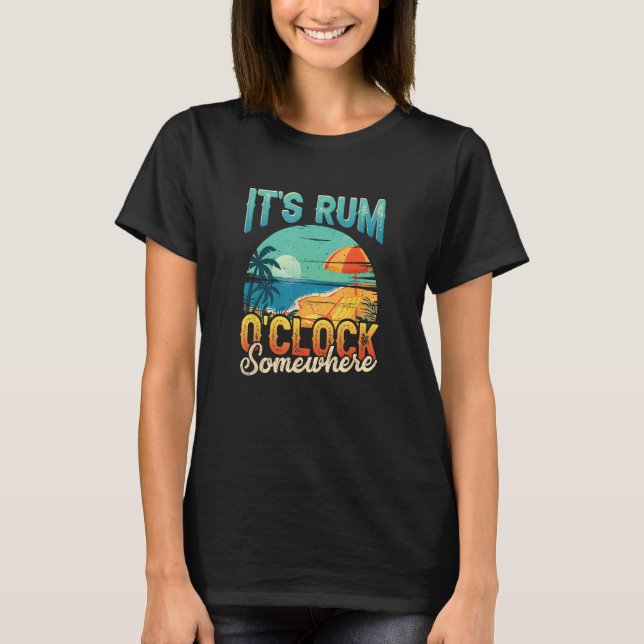 Its Rum Oclock Somewhere Summer Vacation Beach Dri T-Shirt (Front)
