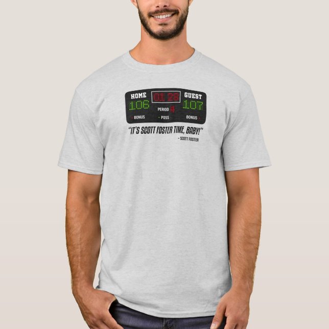 It's Scott Foster Time, Baby! T-Shirt (Front)