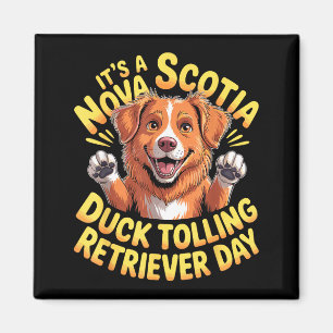 It's Shirt Nova Scotia Duck Tolling Retriever Magnet