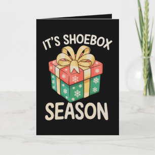 It's Shoebox Season Christmas Child Giving Xmas Holiday Card