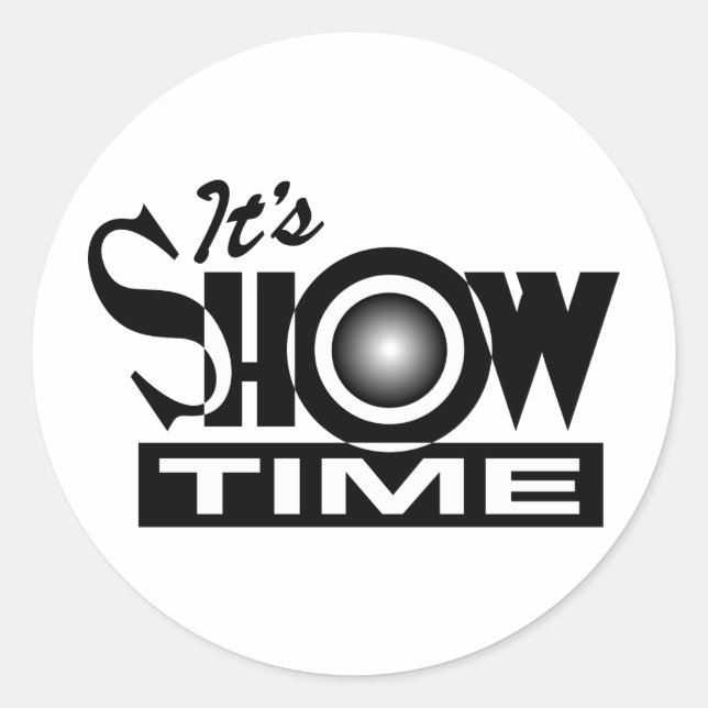 It's Showtime - American Funny Humour Saying Classic Round Sticker (Front)