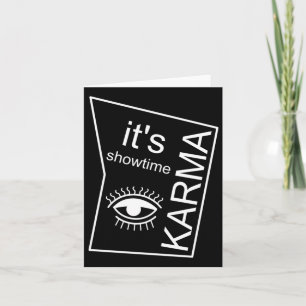 It's Showtime Karma  Card