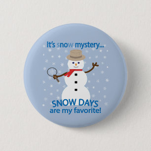 It's sNOw Mystery Detective Snowman 6 Cm Round Badge