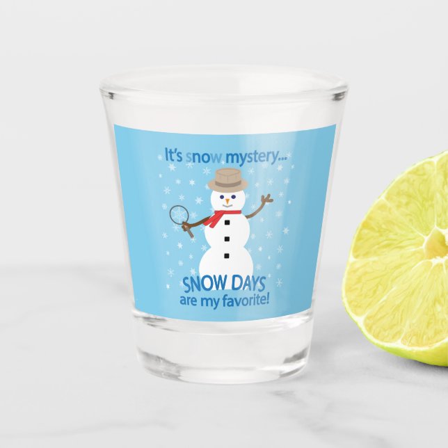 It's sNOw Mystery Detective Snowman Blue Shot Glass (Front)