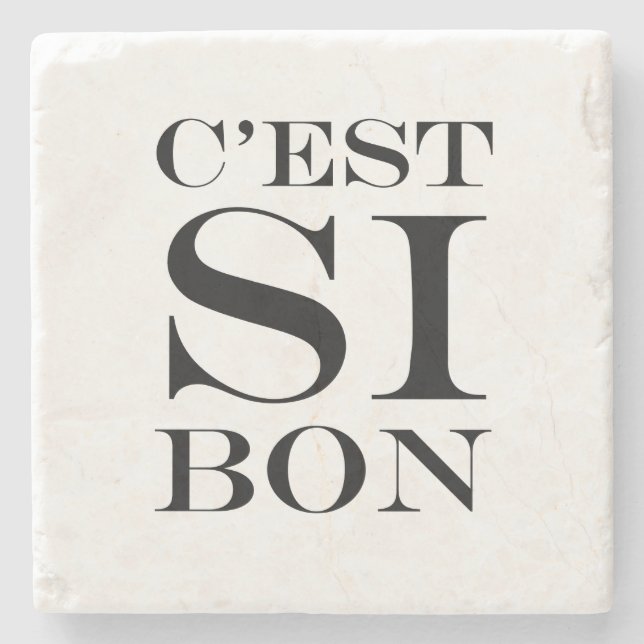 It's So Good - C'est Si Bon French Stone Coaster (Front)
