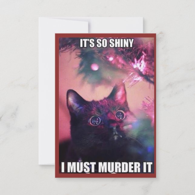 IT'S SO SHINY. I MUST MURDER IT.  THANK YOU CARD (Front)