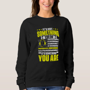 It's Something You Are Dispatch Operator 911 Dispa Sweatshirt