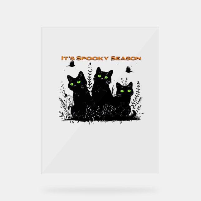 It's spooky season black cats Classic T-Shirt Acrylic Sign (Front)