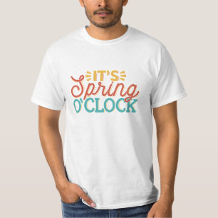 IT'S SPRING O'CLOCK SPARKLY SPRING TIME QUOTE T-Shirt