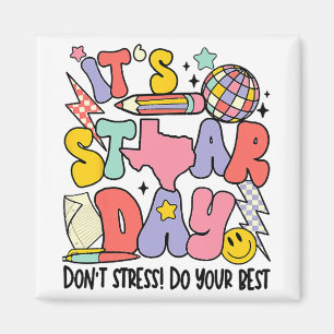 It's Staar Day Dont Stress Do Your Best Test Day 1 Magnet