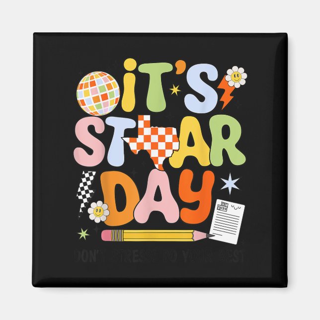 It's Staar Day Don't Stress Do Your Test Day Motiv Magnet (Front)