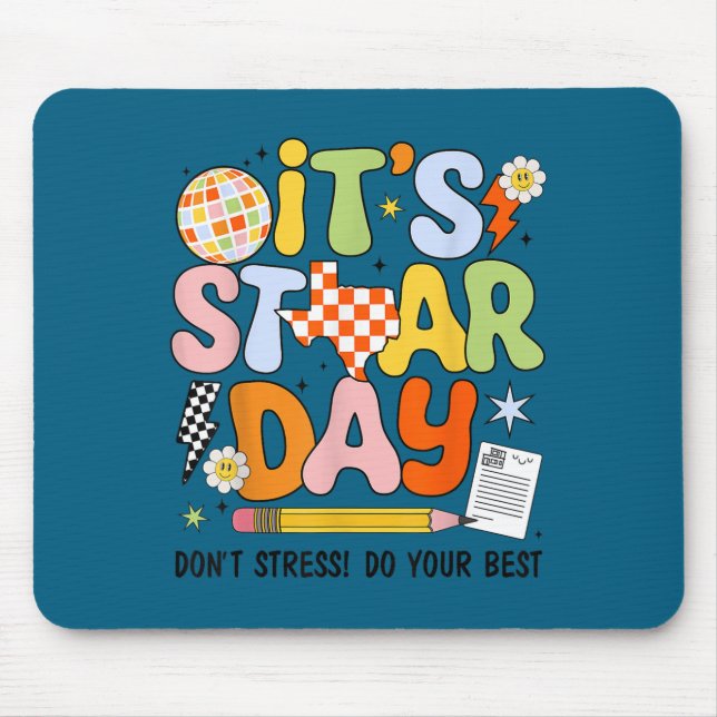 It's Staar Day Don't Stress Do Your Test Day Motiv Mouse Mat (Front)