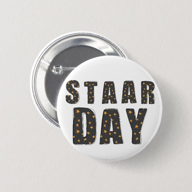 It's Staar Day, test Staar Day  6 Cm Round Badge (Front & Back)