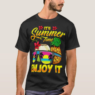 Its Summer Time Enjoy It Summertime Fun T-Shirt