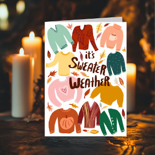 It's Sweater Weather Fall Autumn Seasonal Cute  Card