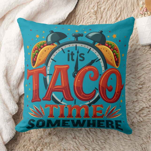 It's Taco Time Somewhere Tex Mex Mexican Food Cushion (Blanket)