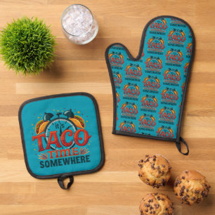 It's Taco Time Somewhere Tex Mex Mexican Food Oven Mitt & Pot Holder Set