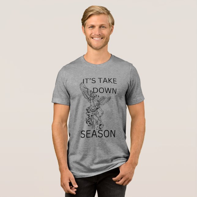 IT'S TAKE DOWN SEASON T-SHIRT Tri-Blend SHIRT (Front Full)