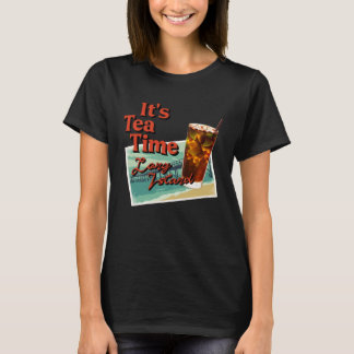 It's Tea Time Long Island Cocktail Friend T-Shirt