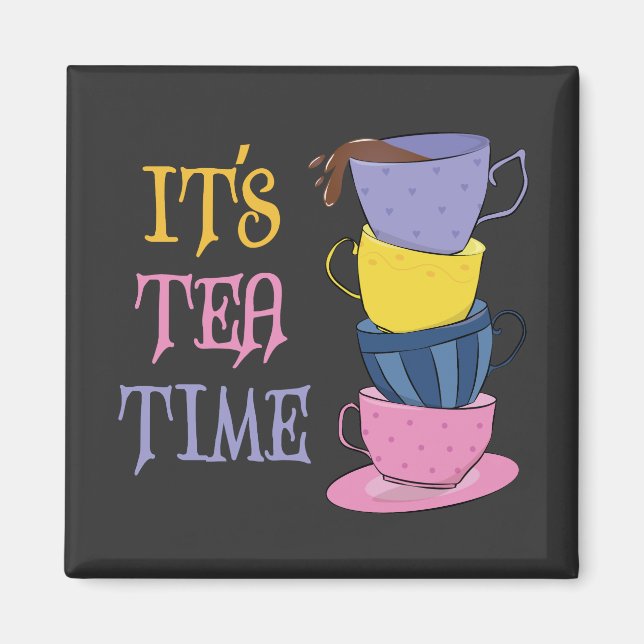It's Tea Time - Tea Lover Magnet (Front)
