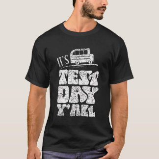 It'S Test Day Y'All Score Teacher Testing Exam T-Shirt