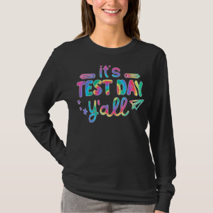 Its Test Day Yall Test Day Teacher Rock The Test T-Shirt