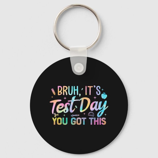 It's Test Day You Got This Teacher Testing Day Sch Key Ring (Front)